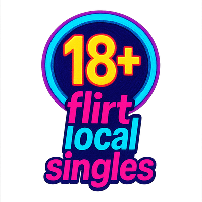 FLIRT LOCAL SINGLES adults only